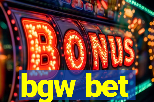 bgw bet